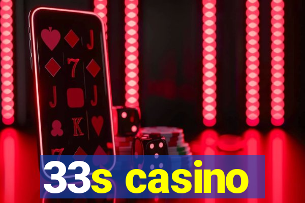 33s casino